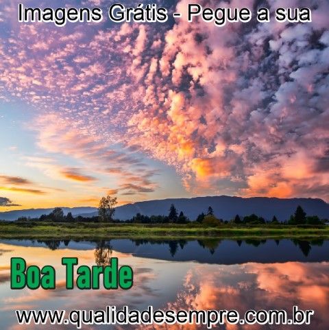 Imagens Grátis - Boa Tarde - www.qualidadesempre.com.br