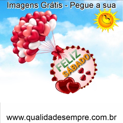 Imagens Grátis - Sábado - www.qualidadesempre.com.br