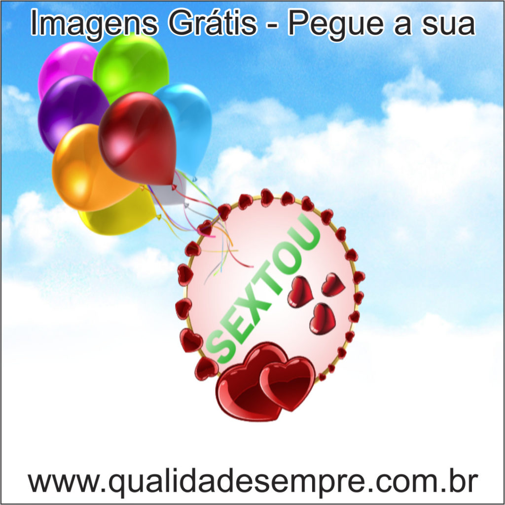 Sextou - Imagens de Sexta-feira Grátis site www.QualidadeSempre.com.br