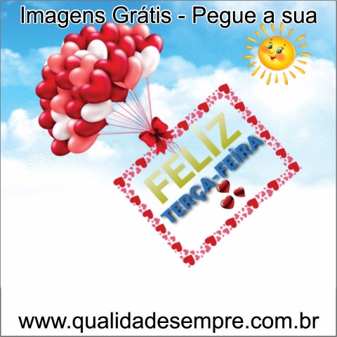 Imagens Grátis - Terça-feira - www.qualidadesempre.com.br