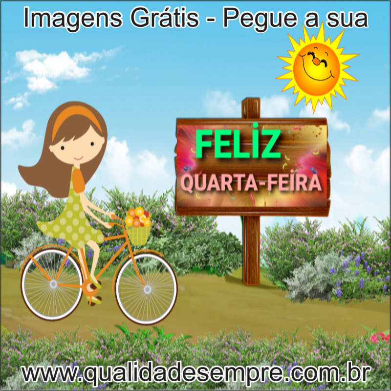 Imagens Grátis - Quarta-feira - www.qualidadesempre.com.br