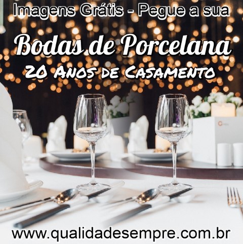 Imagens Grátis - Bodas Porcelana - 20 Anos de Casamento - www.qualidadesempre.com.br