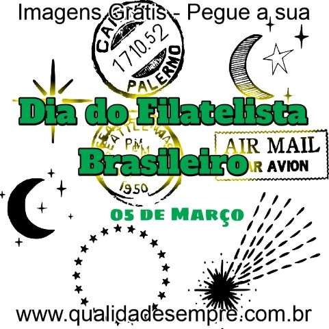 Imagens Grátis - 05 de Março Dia do Filatelista Brasileiro - www.qualidadesempre.com.br