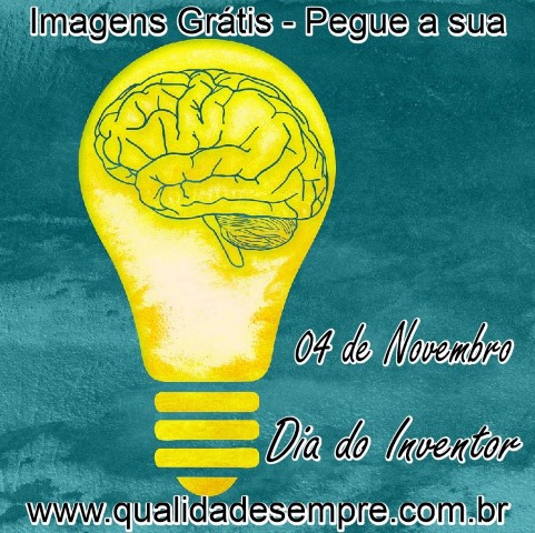 Imagens Grátis - Dia do Inventor - www.qualidadesempre.com.br