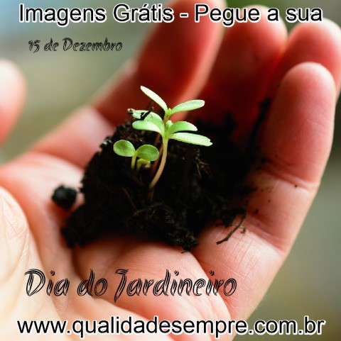 Imagens Grátis - Dia do Jardineiro em 15 de Dezembro - www.qualidadesempre.com.br