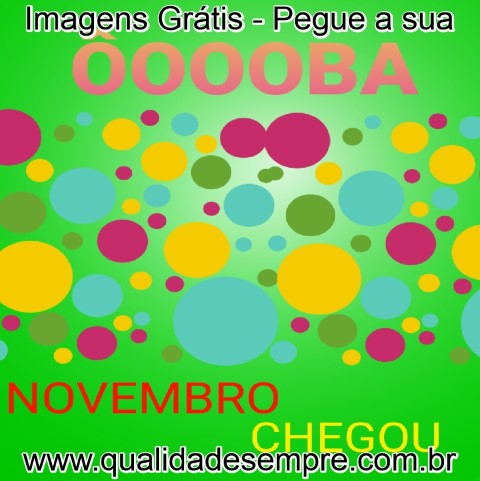 Imagens Grátis - Novembro - www.qualidadesempre.com.br