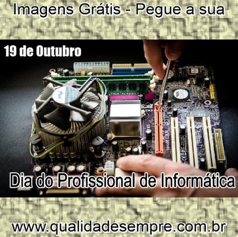 Imagens Grátis - Dia do Profissional de Informática - www.qualidadesempre.com.br