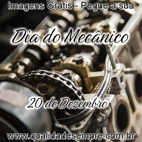 Imagens Grátis - Dia do Mecânico em 20 de Dezembro - www.qualidadesempre.com.br