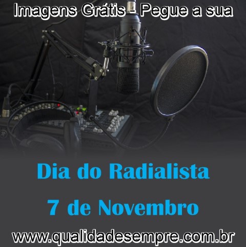 Imagens Grátis - Dia do Radialista - www.qualidadesempre.com.br