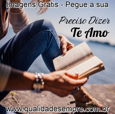 Imagens Grátis - para Namorado - www.qualidadesempre.com.br