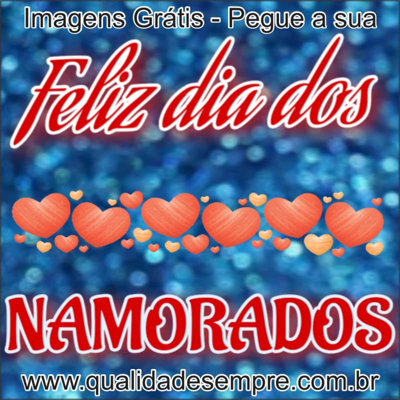 Imagens Grátis - Dia dos Namorados - www.qualidadesempre.com.br