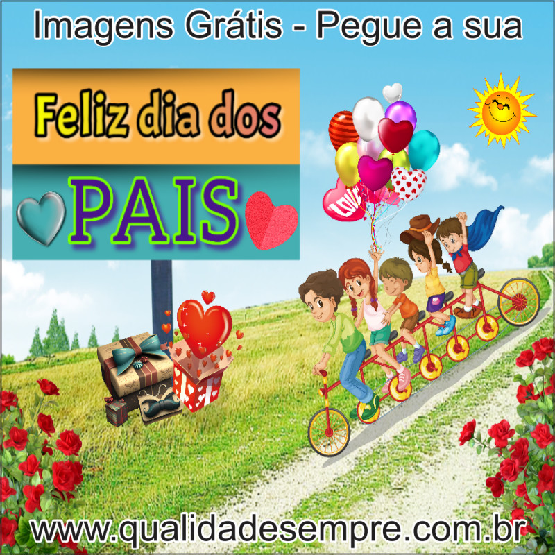 Imagens Grátis - Dia dos Pais - www.qualidadesempre.com.br