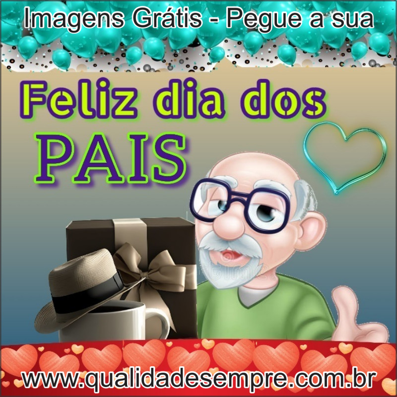 Imagens Grátis - Dia dos Pais - www.qualidadesempre.com.br